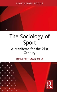 the Sociology of Sport: A Manifesto for 21st Century