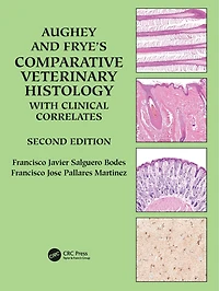 Aughey and Frye's Comparative Veterinary Histology with Clinical Correlates