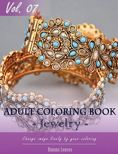 Jewelry Coloring Book for Stress Relief & Mind Relaxation, Stay Focus Treatment: New Series of Coloring Book for Adults and Grown up, 8.5" x 11" (21.59 x 27.94 cm)