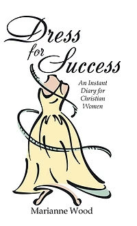 Dress for Success: An Instant Diary Christian Women
