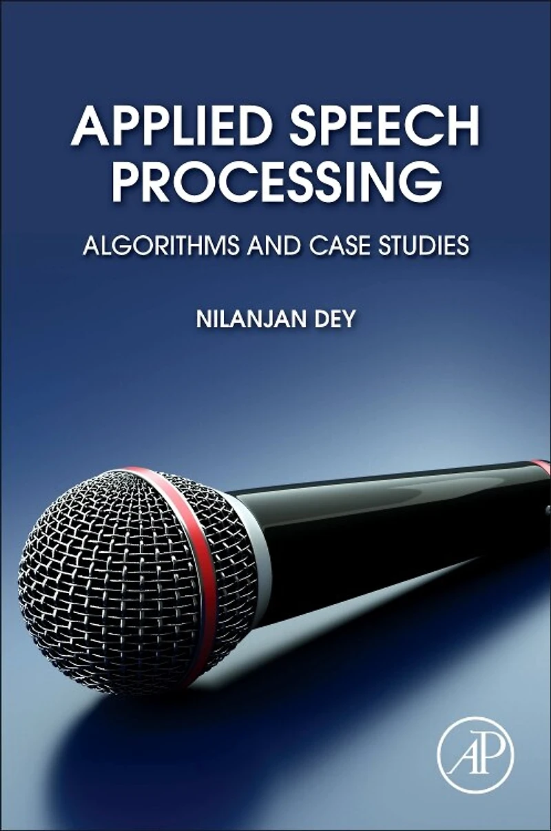Applied Speech Processing: Algorithms And Case Studies