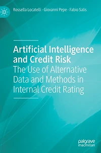 Artificial Intelligence and Credit Risk: The Use of Alternative Data Methods Internal Rating