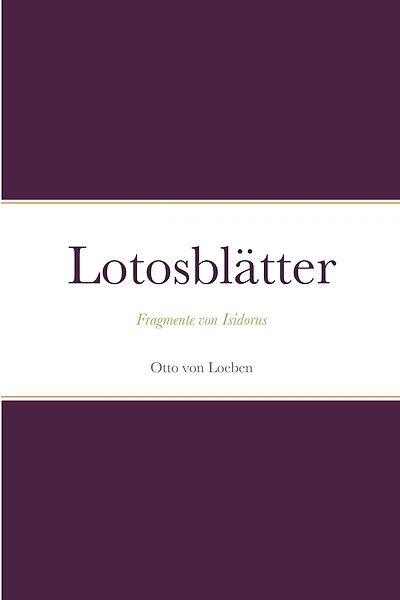 Lotosblätter: Fragmente von Isidorus