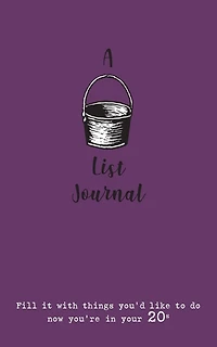 A Bucket List Journal (for your 20s): Fill it with things you'd like to do now you're in your 20s