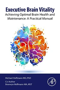 Executive Brain Vitality: Achieving Optimal Health and Maintenance: A Practical Manual