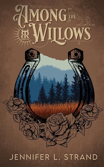 Among the Willows: A Thornbrush Ranch Romance