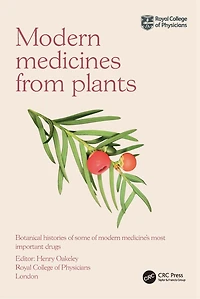 modern Medicines from Plants: Botanical histories of some medicine's most important drugs