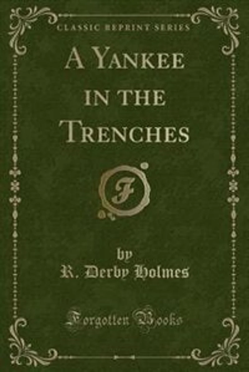 A Yankee in the Trenches (Classic Reprint)