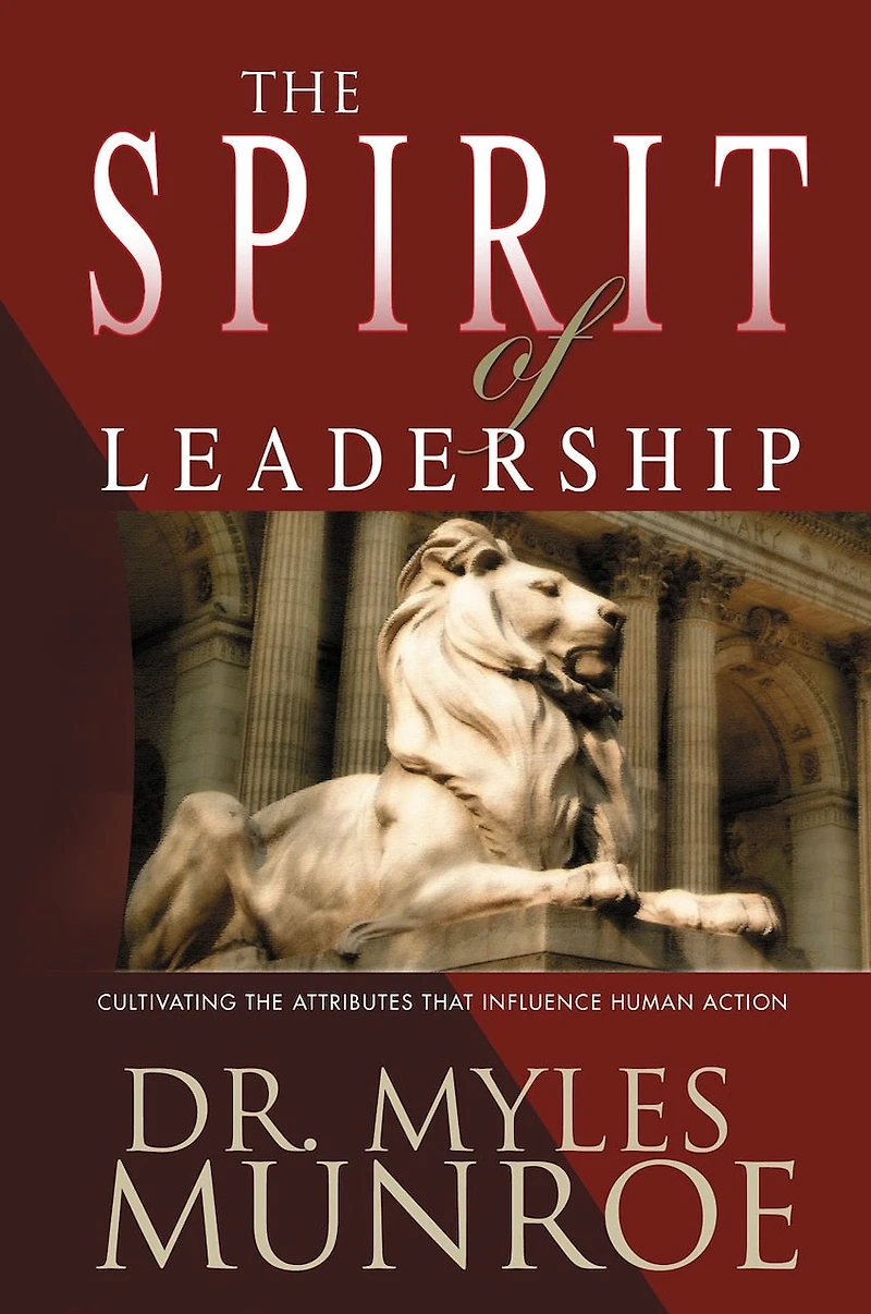 the Spirit of Leadership: Cultivating Attributes That Influence Human Action