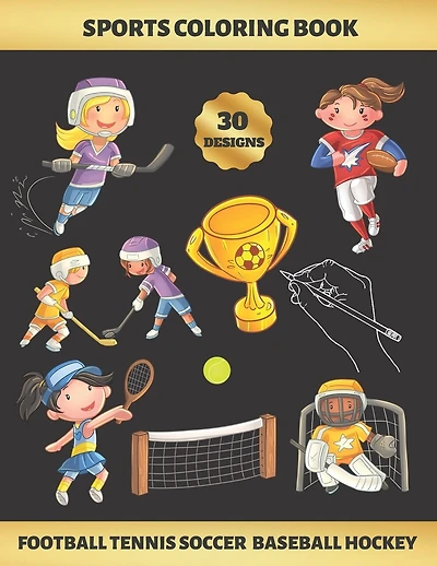 Sports Coloring Book. Football Tennis Soccer Baseball Hockey: FOR GIRLS (4-9 YEARS OF AGE) - Children's Activity Books - BONUS HANGMAN + MAZE - Creative Gift for Kids - DIY.