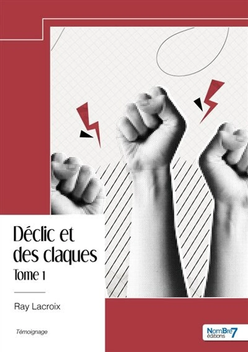 Déclic et des claques: Tome 1