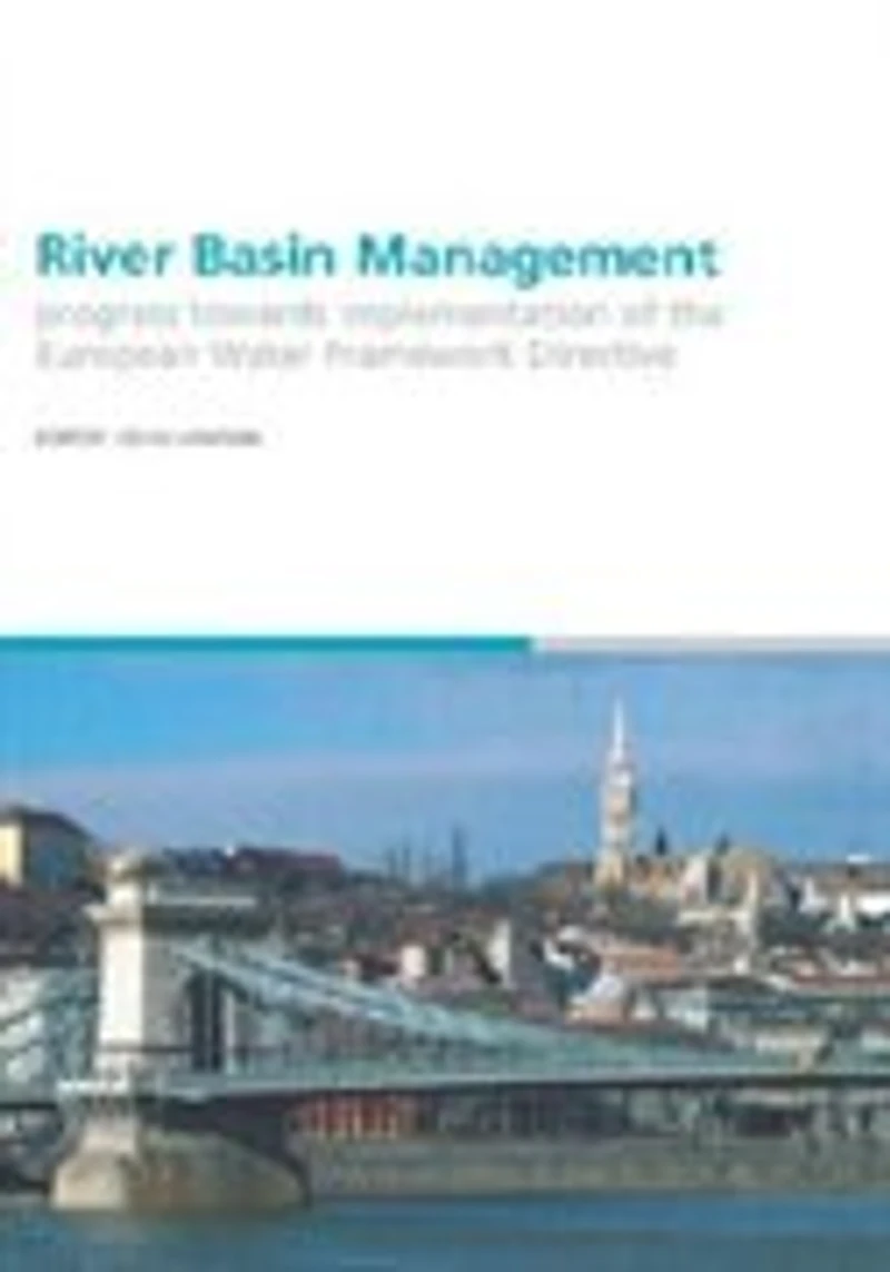 River Basin Management: Progress Towards Implementation of the European Water Framework Directive