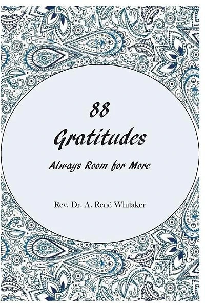 88 Gratitudes: Always Room for More