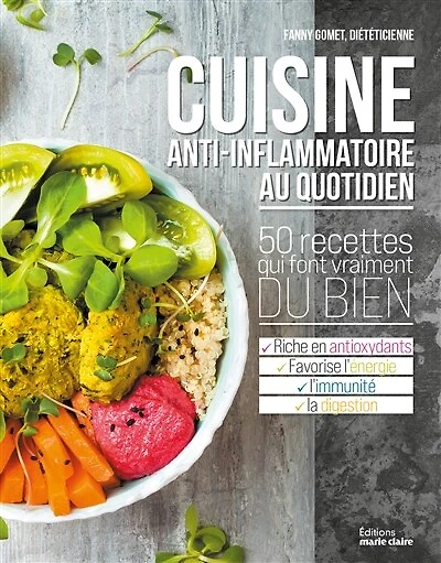 Cuisine anti-inflammatoire au quotidien: 50 recettes qui font vraiment du bien