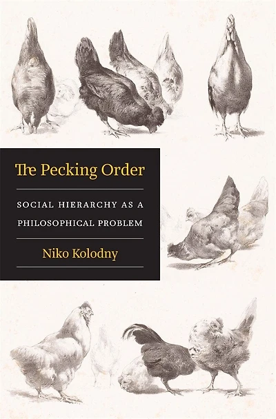 Pecking Order: Social Hierarchy as a Philosophical Problem