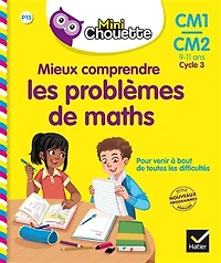 Mieux comprendre les problèmes de maths, CM1-CM2, 9-11 ans, cycle 3: nouveaux programmes école primaire