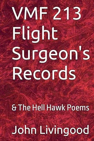 VMF 213 Flight Surgeon's Records & The Hell Hawk Poems