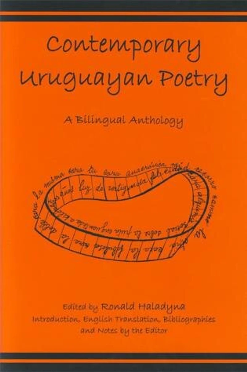Contemporary Uruguayan Poetry: A Bilingual Anthology