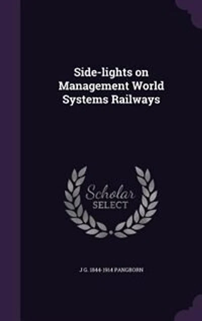 Side-lights on Management World Systems Railways