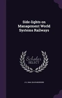 Side-lights on Management World Systems Railways