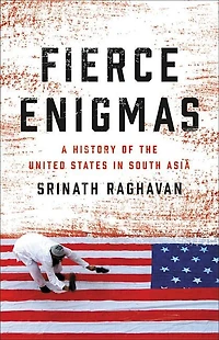 Fierce Enigmas: A History Of The United States South Asia