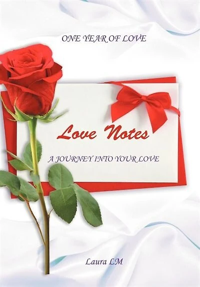 Love Notes: One Year of a Journey Into Your