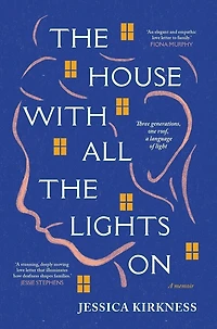 The House With All Lights On: Three generations, one roof, a language of light
