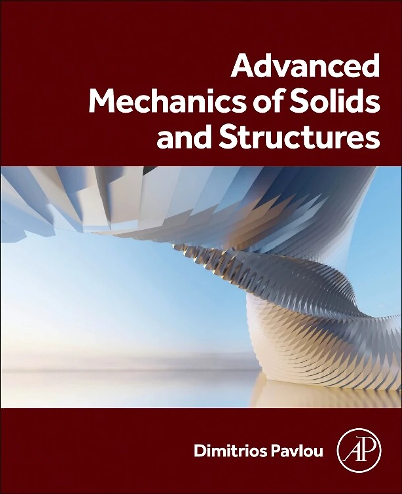 Advanced Mechanics of Solids and Structures