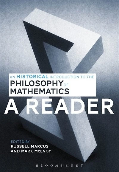 An Historical Introduction to the Philosophy of Mathematics: A Reader