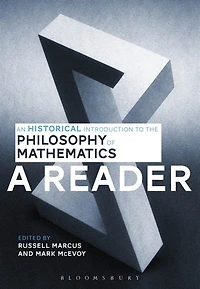 An Historical Introduction to the Philosophy of Mathematics: A Reader