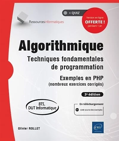 Algorithmique : techniques fondamentales de programmation, exemples en PHP (nombreux exercices corrigés) BTS, DUT informatique: