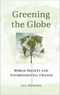 Greening the Globe: World Society and Environmental Change