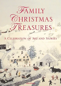 Family Christmas Treasures: A Celebration Of Art And Stories