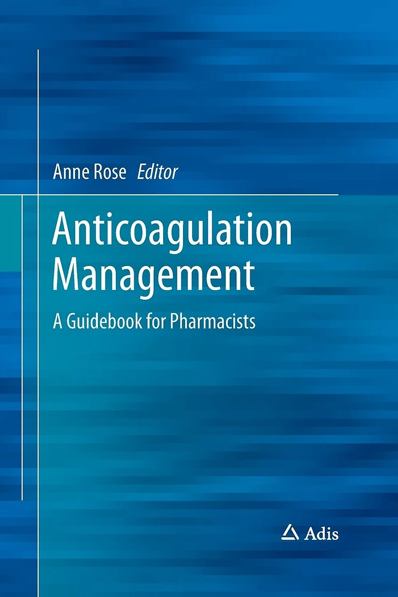 Anticoagulation Management: A Guidebook For Pharmacists
