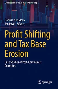 Profit Shifting and Tax Base Erosion: Case Studies of Post-Communist Countries