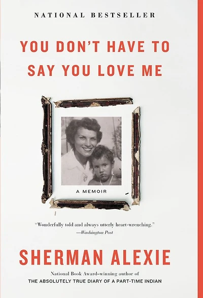 You Don't Have To Say Love Me: A Memoir