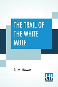 The Trail Of White Mule