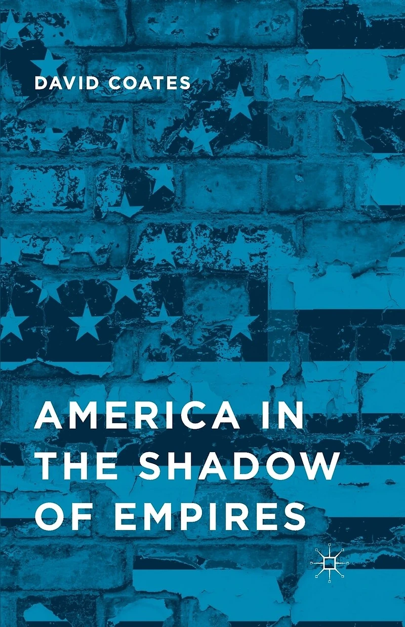 America the Shadow of Empires