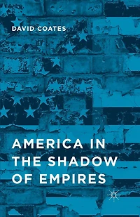 America the Shadow of Empires