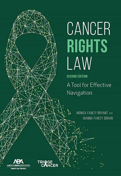 Cancer Rights Law: A Tool for Effective Navigation, Second Edition