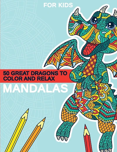 Mandalas - 50 great dragons to color and relax: Great dragon mandalas for children from 8 years old.