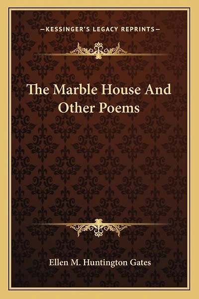 The Marble House and Other Poems