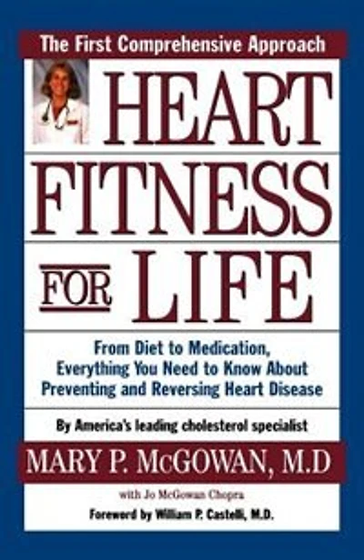 Heart Fitness for Life: The Essential Guide for Preventing and Reversing Heart Disease