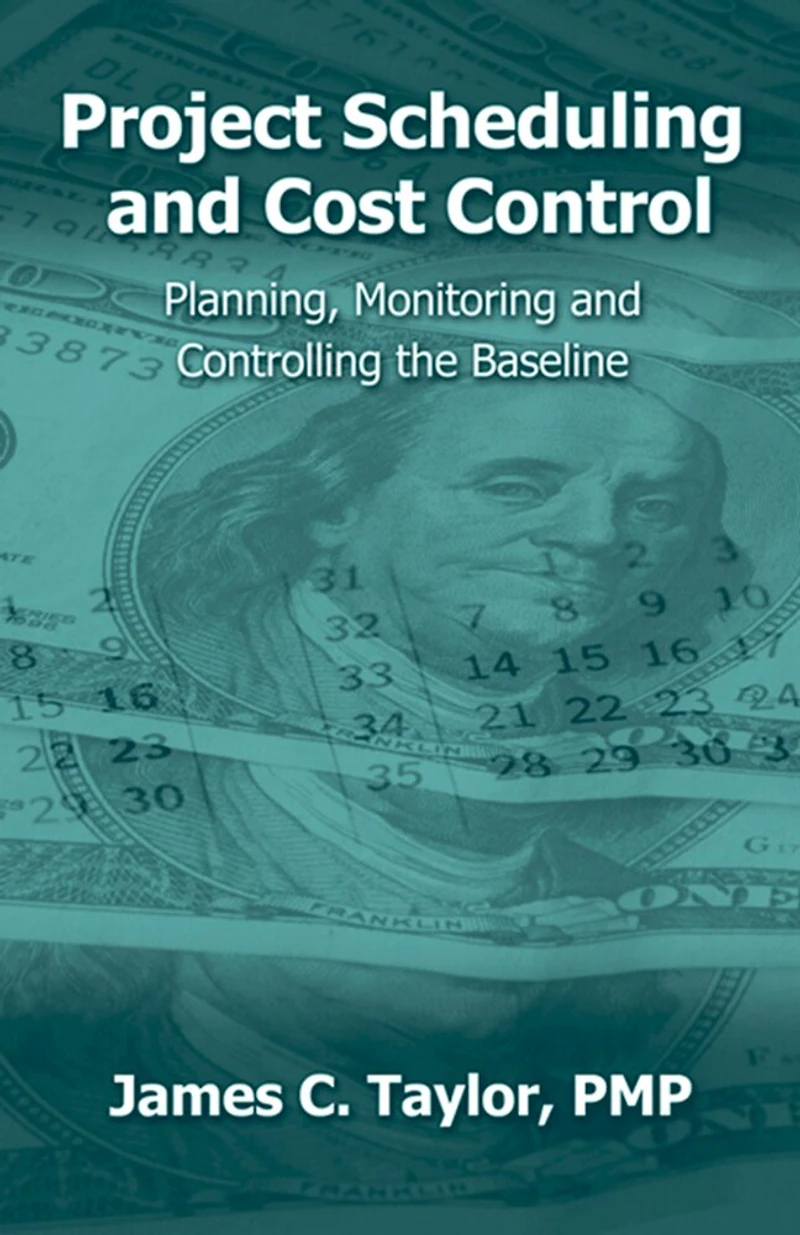 Project Scheduling And Cost Control: Planning, Monitoring Controlling The Baseline