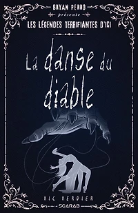 BRYAN PERRO PRÉSENTE LES LÉGENDES TERRIFIANTES D'ICI LA DANSE DU DIABLE