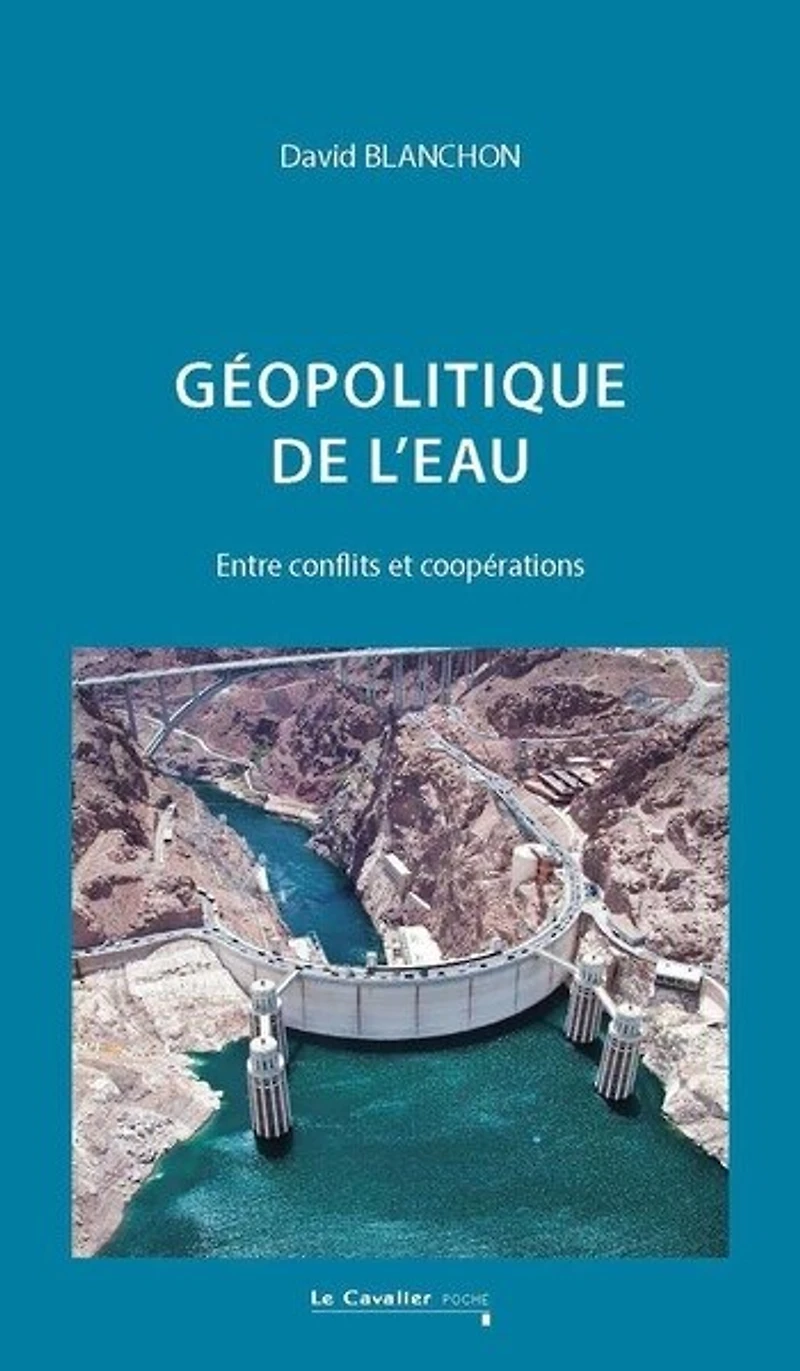 Géopolitique de l'eau: entre conflits et coopérations