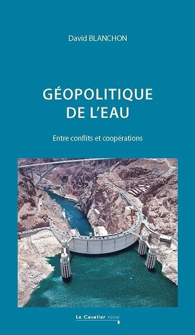 Géopolitique de l'eau: entre conflits et coopérations