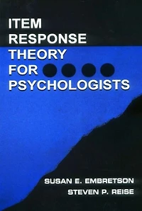 Item Response Theory: Foundations for Psychologists and Social Scientists