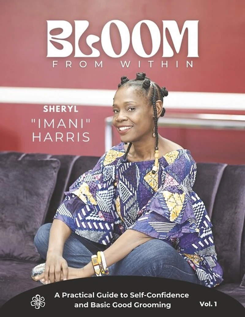 BLOOM FROM WITHIN: A Practical Guide to Self-Confidence and Basic Good Grooming