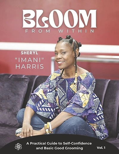 BLOOM FROM WITHIN: A Practical Guide to Self-Confidence and Basic Good Grooming
